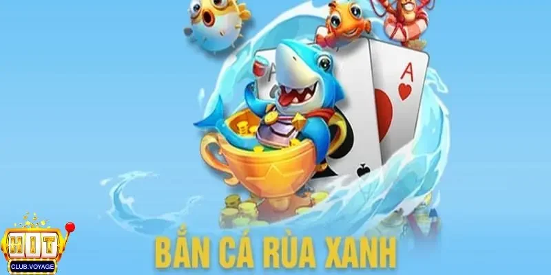 Bắn Cá Rùa Xanh – Trải Nghiệm Săn Cá Trực Tuyến Kịch Tính 2 Hướng dẫn tân binh cách chơi bắn cá rùa xanh dễ dàng